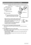 Page 7373Viewing Snapshots and Movies
1.Use the AV cable that comes with the camera to connect it to the TV.
• Make sure that you insert the cable connector into the 
USB/AV port until you feel it click securely into place. 
Failure to insert the connector fully can result in poor 
communication or malfunction.
• Note that even while the connector is fully inserted, 
you still will be able to see the metal part of the 
connector as shown in the illustration.
2.Turn on the TV and select its video input mode.
If...