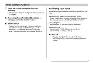 Page 107OTHER RECORDING FUNCTIONS
107
5.Press the shutter button to start audio
recording.
• The operation lamp will flash green while recording is
in progress.
6.Recording stops after about 30 seconds or
when you press the shutter button.
 IMPORTANT! 
• Audio snapshot recording is not supported (audio
cannot be recorded) for the following types of
recording: “X3” self-timer recording (Triple Self-
timer), snapshot recording during movie recording.
Recording Your Voice
Voice Recording provides quick and easy...