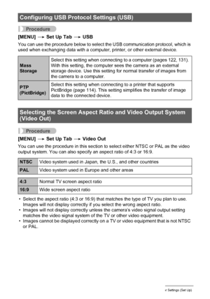 Page 146146Other Settings (Set Up)
Procedure
[MENU] * Set Up Tab * USB
You can use the procedure below to select the USB communication protocol, which is 
used when exchanging data with a computer, printer, or other external device.
Procedure
[MENU] * Set Up Tab * Video Out
You can use the procedure in this section to select either NTSC or PAL as the video 
output system. You can also specify an aspect ratio of 4:3 or 16:9.
• Select the aspect ratio (4:3 or 16:9) that matches the type of TV you plan to use....