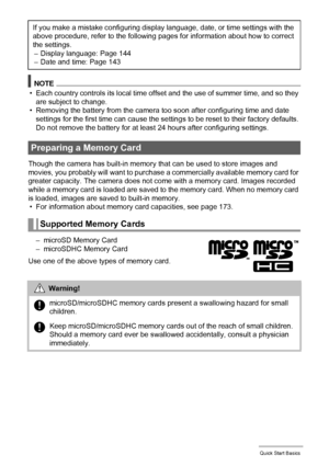 Page 2020Quick Start Basics
NOTE
• Each country controls its local time offset and the use of summer time, and so they 
are subject to change.
• Removing the battery from the camera too soon after configuring time and date 
settings for the first time can cause the settings to be reset to their factory defaults. 
Do not remove the battery for at least 24 hours after configuring settings.
Though the camera has built-in memory that can be used to store images and 
movies, you probably will want to purchase a...