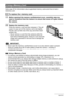 Page 160160Appendix
See page 20 for information about supported memory cards and how to load a 
memory card.
1.Before opening the memory card/terminal cover, carefully wipe any 
sand or moisture from the camera to ensure that none of it gets inside 
the camera.
2.Replace the memory card.
Press the memory card and then release it. This will 
cause it to pop out of the memory card slot slightly. 
Pull the card out the rest of the way and then insert 
another one.
• Never remove a card from the camera while the...