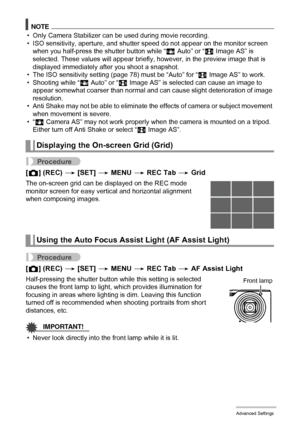 Page 6868Advanced Settings
NOTE
• Only Camera Stabilizer can be used during movie recording.
• ISO sensitivity, aperture, and shutter speed do not appear on the monitor screen 
when you half-press the shutter button while “D Auto” or “S Image AS” is 
selected. These values will appear briefly, however, in the preview image that is 
displayed immediately after you shoot a snapshot.
• The ISO sensitivity setting (page 78) must be “Auto” for “S Image AS” to work.
• Shooting while “D Auto” or “S Image AS” is...