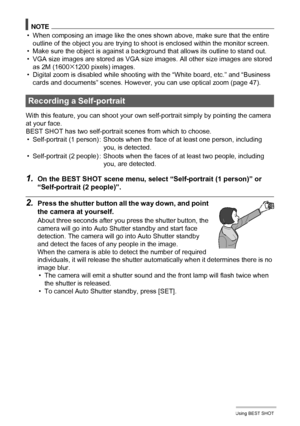 Page 6161Using BEST SHOT
NOTE
• When composing an image like the ones shown above, make sure that the entire 
outline of the object you are trying to shoot is enclosed within the monitor screen.
• Make sure the object is against a background that allows its outline to stand out.
• VGA size images are stored as VGA size images. All other size images are stored 
as 2M (1600
x1200 pixels) images.
• Digital zoom is disabled while shooting with the “White board, etc.” and “Business 
cards and documents” scenes....