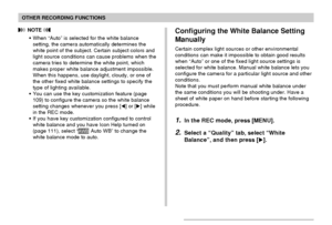 Page 8282
OTHER RECORDING FUNCTIONS
 NOTE 
•When “Auto” is selected for the white balance
setting, the camera automatically determines the
white point of the subject. Certain subject colors and
light source conditions can cause problems when the
camera tries to determine the white point, which
makes proper white balance adjustment impossible.
When this happens, use daylight, cloudy, or one of
the other fixed white balance settings to specify the
type of lighting available.
•You can use the key customization...