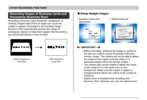 Page 9292
OTHER RECORDING FUNCTIONS
Recording Images of Business Cards and
Documents (Business Shot)
Recording a business card, document, whiteboard, or
similarly shaped object from an angle can cause the
subject to appear misshaped in the resulting image.
Business Shot automatically corrects the shape of
rectangular objects to make them appear like the camera
was positioned directly in front of them.
Before keystone
correctionAfter keystone
correction
• White board, etc. • Business cards and
documents
 Setup...