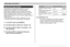 Page 70BASIC IMAGE RECORDING
70
Specifying Image Quality
Compressing an image before storage can cause a
deterioration of its quality. The more an image is
compressed, the greater the loss of quality. The image
quality setting specifies the compression ratio to be used
when an image is stored in memory. You can select an
image quality setting to suit your needs for higher quality or
smaller file size.
• Note that this setting is valid for snapshots only. For
information about movie image quality, see page 95....