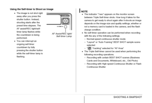 Page 78
78SHOOTING A SNAPSHOT
Using the Self-timer to Shoot an Image
•
The image is not shot right 
away after you press the 
shutter button. Instead, 
shooting starts after the 
preset time elapses. The 
AF assist/REC light/self-
timer lamp flashes while 
the countdown is being 
performed.
• You can interrupt an 
ongoing self-timer 
countdown by fully 
pressing the shutter button 
while the self-timer lamp is 
flashing.NOTE•The indicator “1sec” appears on the monitor screen 
between Triple Self-timer shots....