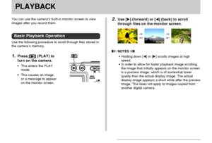 Page 9292
PLAYBACKPLAYBACK
2.Use [] (forward) or [] (back) to scroll
through files on the monitor screen.
 NOTES 
• Holding down [] or [] scrolls images at high
speed.
• In order to allow for faster playback image scrolling,
the image that initially appears on the monitor screen
is a preview image, which is of somewhat lower
quality than the actual display image. The actual
display image appears a short while after the preview
image. This does not apply to images copied from
another digital camera.
You can...