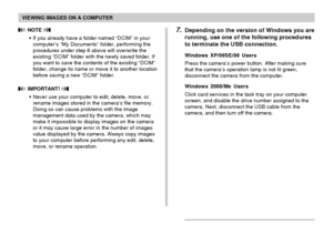 Page 195VIEWING IMAGES ON A COMPUTER
195
 NOTE 
•If you already have a folder named “DCIM” in your
computer’s “My Documents” folder, performing the
procedures under step 6 above will overwrite the
existing “DCIM” folder with the newly saved folder. If
you want to save the contents of the existing “DCIM”
folder, change its name or move it to another location
before saving a new “DCIM” folder.
 IMPORTANT! 
•Never use your computer to edit, delete, move, or
rename images stored in the camera’s file memory.
Doing so...