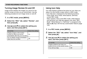 Page 103103
OTHER RECORDING FUNCTIONS
Using Icon Help
Icon Help displays guidance text about an icon when you
select it on the monitor screen while in a REC mode.
•Icon Help text is displayed for the following functions:
Flash mode, focus mode, white balance, self-timer,
current REC mode.
Note, however, that current REC mode, white balance
and self-timer Icon Help text appears only when “REC
Mode” “White Balance” or “Self-timer” is assigned to the
[] and [] keys with the key customization feature (page
104)....