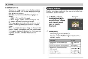 Page 114114
PLAYBACK
 IMPORTANT! 
•Cropping an image creates a new file that contains
the cropped image. The file with the original image
also remains in memory.
•Note that you cannot crop the following types of
images.
—2560 ×
 1712 pixel (3:2) images
—Movie images and the voice recording file icon
—Images recorded with another camera
•The cropping operation cannot be performed when
there is not enough memory to store the cropped
image.
•When you display a cropped image on the camera’s
monitor screen, the date...