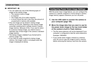 Page 135OTHER SETTINGS
135
 IMPORTANT! 
•You can select any one of the following types of
image as the startup image.
—The camera’s built-in image
—A snapshot
—The image only of an audio snapshot
—A movie whose file size is less than the amount of
unused built-in memory still available
•Only one image can be stored in startup image
memory at one time. Selecting a new startup image
overwrites anything that is already stored in startup
image memory. Because of this, if you want to return
to a previous startup...