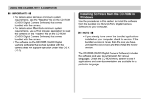 Page 186USING THE CAMERA WITH A COMPUTER
186
 IMPORTANT! 
•For details about Windows minimum system
requirements, see the “Readme” file on the CD-ROM
(CASIO Digital Camera Software) that comes
bundled with the camera.
•For details about Macintosh minimum system
requirements, use a Web browser application to read
the contents of the “readme” file on the CD-ROM
(CASIO Digital Camera Software) that comes
bundled with the camera.
•The software on the CD-ROM (CASIO Digital
Camera Software) that comes bundled with...