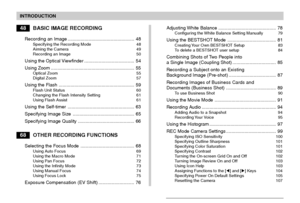 Page 4INTRODUCTION
4
48BASIC IMAGE RECORDING
Recording an Image ................................................... 48Specifying the Recording Mode 48
Aiming the Camera 49
Recording an Image 50
Using the Optical Viewfinder ...................................... 54
Using Zoom ................................................................ 55
Optical Zoom 55
Digital Zoom 57
Using the Flash .......................................................... 59Flash Unit Status 60
Changing the Flash Intensity Setting 61...