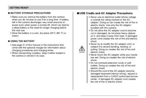 Page 38GETTING READY
38
BATTERY STORAGE PRECAUTIONS
Make sure you remove the battery from the camera
when you do not plan to use it for a long time. A battery
left in the camera discharges very small amounts of
power even when power is turned off, which can lead to
a dead battery or the need for longer charging before
the next use.
Store the battery in a cool, dry place (20°C (68 °F) or
lower).
USING THE BATTERY
See page 31 of this manual or the instructions that
come with the optional charger for...