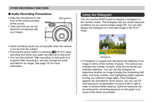 Page 9797
OTHER RECORDING FUNCTIONS
Using the Histogram
You can use the [DISP] button to display a histogram on
the monitor screen. The histogram lets you check exposure
conditions as you record images (page 26). You can also
display the histogram of a recorded image in the PLAY
mode.
Histogram
•A histogram is a graph that represents the lightness of an
image in terms of the number of pixels. The vertical axis
indicates the number of pixels, while the horizontal axis
indicates lightness. You can use the...