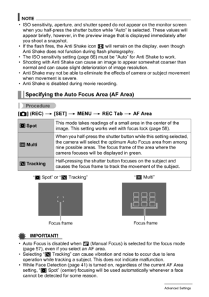 Page 6161Advanced Settings
NOTE
• ISO sensitivity, aperture, and shutter speed do not appear on the monitor screen 
when you half-press the shutter button while “Auto” is selected. These values will 
appear briefly, however, in the preview image that is displayed immediately after 
you shoot a snapshot.
• If the flash fires, the Anti Shake icon S will remain on the display, even though 
Anti Shake does not function during flash photography.
• The ISO sensitivity setting (page 66) must be “Auto” for Anti Shake...