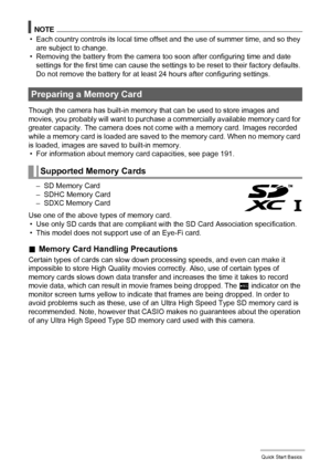 Page 2020Quick Start Basics
NOTE
• Each country controls its local time offset and the use of summer time, and so they 
are subject to change.
• Removing the battery from the camera too soon after configuring time and date 
settings for the first time can cause the settings to be reset to their factory defaults. 
Do not remove the battery for at least 24 hours after configuring settings.
Though the camera has built-in memory that can be used to store images and 
movies, you probably will want to purchase a...