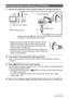 Page 6969Viewing Snapshots and Movies
1.Use the AV cable that comes with the camera to connect it to the TV.
• Make sure that you insert the cable connector into the 
USB/AV port until you feel it click securely into place. 
Failure to insert the connector fully can result in poor 
communication or malfunction.
• Note that even while the connector is fully inserted, you 
still will be able to see the metal part of the connector as 
shown in the illustration.
2.Turn on the TV and select its video input mode.
If...