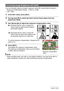 Page 3333Snapshot Tutorial
You can manually adjust an image’s exposure value (EV value) before shooting it.
• Exposure Compensation Range: –2.0EV to +2.0EV
• Unit: 1/3EV
1.In the REC mode, press [SET].
2.Use [8] and [2] to select the third Control Panel option from the 
bottom (EV Shift).
3.Use [4] and [6] to adjust the exposure compensation value.
To cancel exposure compensation, change the EV 
value to 0.0.
4.Press [SET].
This applies the exposure compensation value. 
The exposure compensation value you set...