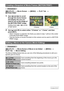 Page 115
115Other Playback Functions (PLAY)
Procedure
[p ] (PLAY)  * Movie Screen  * [MENU]  * PLAY Tab  * 
MOTION PRINT
1.Use [ 4] and [ 6] to scroll 
through the movie frames 
and display the one you 
want to use as the image of 
the MOTION PRINT image.
Holding down [ 4] or [ 6] scrolls 
at high speed.
2.Use [ 8] and [ 2] to select either “9 frames” or “1 frame” and then 
press [SET].
• When “9 frames” is selected, the frame you select in step 1 will be in the center 
of the MOTION PRINT image.
• Only the...