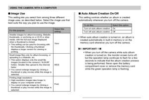 Page 159USING THE CAMERA WITH A COMPUTER
159
 Auto Album Creation On/Off
This setting controls whether an album is created
automatically whenever you turn off the camera.
Select this option:
On
Off
To do this:
Turn on auto album creation
Turn off auto album creation
•When auto album creation is turned on, an album is
created automatically in built-in memory or on the
memory card whenever you turn off the camera.
 IMPORTANT! 
•When you turn off the camera while auto album
creation is turned on, the monitor...