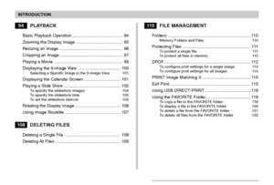 Page 5INTRODUCTION
5
94PLAYBACK
Basic Playback Operation .......................................... 94
Zooming the Display Image ....................................... 95
Resizing an Image ..................................................... 96
Cropping an Image ..................................................... 97
Playing a Movie .......................................................... 99
Displaying the 9-image View ................................... 100
Selecting a Specific Image in the 9-image View...