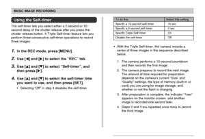 Page 6262
BASIC IMAGE RECORDING
Using the Self-timer
The self-timer lets you select either a 2-second or 10-
second delay of the shutter release after you press the
shutter release button. A Triple Self-timer feature lets you
perform three consecutive self-timer operations to record
three images.
1.In the REC mode, press [MENU].
2.Use [] and [] to select the “REC” tab.
3.Use [] and [] to select “Self-timer”, and
then press [].
4.Use [] and [] to select the self-timer time
you want to use, and then press...