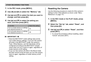 Page 9393
OTHER RECORDING FUNCTIONS
To do this:
Turn on mode memory so settings
are restored at power on
Turn off mode memory so settings
are initialized at power on
Select this setting:
On
Off
 IMPORTANT! 
•Note that BESTSHOT mode settings take priority
over mode memory settings. If you turn the camera
off while in the BESTSHOT mode, the camera’s
Flash, White Balance, and ISO Sensitivity will be
configured according to the BESTSHOT sample
scene when you turn it back on again, regardless of
mode memory on/off...