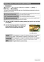 Page 108
108Other Playback Functions (PLAY)
Procedure
[p ] (PLAY)  * Movie Screen of Movie to be Edited  * [MENU]  * 
PLAY Tab  * Movie Editing
The Movie Editing feature lets you use one  of the following procedures to edit out a 
specific part of a movie.
1.Use [ 8] and [ 2] to select the editing method you want to use and then 
press [SET].
2.Use the following operations to select the 
frame (point) from which or to which you 
want to cut the movi e (the cut point).
Editing a Movie on the  Camera (Movie...