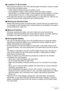 Page 151
151Appendix
.Locations To Be Avoided
• Never leave the camera in any of the following types of locations. Doing so creates 
the risk of fire and electric shock.
– Areas subject to large amounts of humidity or dust
– Food preparation areas or other locations where oil smoke is present
– Near heaters, on a heated carpet, in areas exposed to direct sunlight, in a closed  vehicle parked in the sun, or other ar eas subject to very high temperatures
• Never place the camera on an unstable surf ace, on a high...