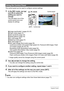 Page 28
28Snapshot Tutorial
The control panel can be used to configure camera settings.
1.In the REC mode, use [8] 
and [ 2] to select the 
setting you want to 
change.
This will select one of the 
control panel icons and 
display its settings.
* Image quality cannot be changed using the control panel.
2.Use [ 4] and [ 6] to change the setting.
• You also can change this setting using the control dial.
3.If you want to configure anothe r setting, repeat steps 1 and 2.
4.After all of the settings are the way you...