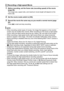 Page 65
65Recording Movies
1.Before recording, set the frame rate (recording speed) of the movie 
(page 88).
The image size, aspect ratio, and maximum movie length will depend on the 
frame rate.
2.Set the movie mode switch to [HS].
3.Record the movie the same way as  you would a normal movie (page 
62).
Press [ 0] to start and stop recording.
NOTE
• When recording certain types of movies, the image that appears on the monitor 
screen may be smaller than normal. When recording an HD movie or high-speed 
movie,...