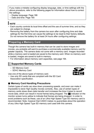 Page 2020Quick Start Basics
NOTE
• Each country controls its local time offset and the use of summer time, and so they 
are subject to change.
• Removing the battery from the camera too soon after configuring time and date 
settings for the first time can cause the settings to be reset to their factory defaults. 
Do not remove the battery for at least 24 hours after configuring settings.
Though the camera has built-in memory that can be used to store images and 
movies, you probably will want to purchase a...