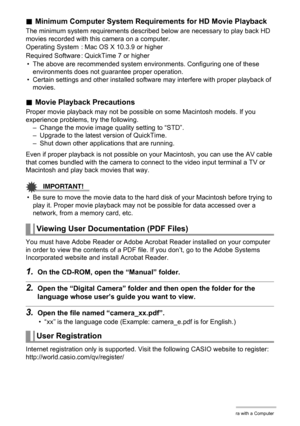 Page 122122Using the Camera with a Computer
.Minimum Computer System Requirements for HD Movie Playback
The minimum system requirements described below are necessary to play back HD 
movies recorded with this camera on a computer.
• The above are recommended system environments. Configuring one of these 
environments does not guarantee proper operation.
• Certain settings and other installed software may interfere with proper playback of 
movies.
.Movie Playback Precautions
Proper movie playback may not be...