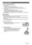 Page 12
12Quick Start Basics
Use one of the following battery types.• Four AA-size alkaline batteries: LR6 Recommended
– Panasonic LR6 (Panasonic Corporation)
– DURACELL ULTRA (MX1500) (DURACELL,div of P&G Inc.)
• Four AA-size rechargeable Ni-MH (nic kel-metal hydride) batteries: HR6
Recommended
– SANYO eneloop (SANYO  Electric Co.,Ltd.)
– DURACELL RECHARGEABLE (DURACELL,div of P&G Inc.)
– ENERGIZER RECHARGEABLE (Energizer Holdings,Inc.)
*Proper operation cannot be guaranteed if you use any other type of...