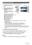 Page 2828Snapshot Tutorial
The control panel can be used to configure camera settings.
1.In the REC mode, press 
[8].
2.Use [8] and [2] to select 
the setting you want to 
change.
This will select one of the 
control panel icons and display 
its settings.
• The content of the control panel is different when shooting a movie and when 
using some BEST SHOT scenes (Move Out CS, Move In CS, Multi-motion 
Image).
3.Use [4] and [6] to change the setting.
4.If you want to configure another setting, repeat steps 2 and...