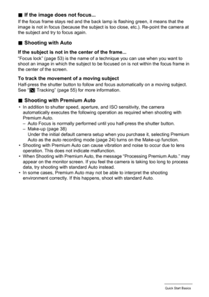 Page 2727Quick Start Basics
.If the image does not focus...
If the focus frame stays red and the back lamp is flashing green, it means that the 
image is not in focus (because the subject is too close, etc.). Re-point the camera at 
the subject and try to focus again.
.Shooting with Auto
If the subject is not in the center of the frame...
“Focus lock” (page 53) is the name of a technique you can use when you want to 
shoot an image in which the subject to be focused on is not within the focus frame in 
the...