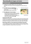 Page 4545Recording Movie Images and Audio
Recording Movie Images and Audio
1.Configure the quality setting for the movie (page 67).
The length of the movie you can record will depend on the quality setting you 
select.
2.In the REC mode, press [0] (Movie).
This will start recording and display Y on the 
monitor screen.
Movie recording includes monaural audio.
3.Press [0] again to stop recording.
• Each movie can be up to 10 minutes long. Movie 
recording stops automatically after 10 minutes of 
recording. Movie...