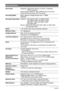 Page 144144Appendix
Specifications
File FormatSnapshots: JPEG (Exif Version 2.2); DCF 1.0 standard; 
DPOF compliant
Movies: Motion JPEG AVI, IMA-ADPCM audio (monaural)
Audio (Voice Recording): WAV (monaural)
Recording MediaBuilt-in Memory (Image Storage Area: 17.8MB)
SD/SDHC
Recorded Image SizesSnapshot: 10M (3648
x2736), 3:2 (3648x2432), 
16:9 (3648x2048), 7M (3072x2304), 
4M (2304x1728), 2M (1600x1200), 
VGA (640x480)
Movies: WIDE (848x480), STD (640x480), LP (320x240), 
YouTube (640x480)
Delete1 file; all...