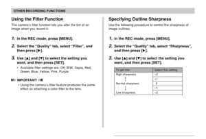 Page 117117
OTHER RECORDING FUNCTIONS
Using the Filter Function
The camera’s filter function lets you alter the tint of an
image when you record it.
1.In the REC mode, press [MENU].
2.Select the “Quality” tab, select “Filter”, and
then press [].
3.Use [] and [] to select the setting you
want, and then press [SET].
• Available filter settings are: Off, B/W, Sepia, Red,
Green, Blue, Yellow, Pink, Purple
 IMPORTANT! 
• Using the camera’s filter feature produces the same
effect as attaching a color filter to the...