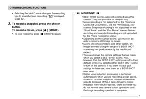 Page 8686
OTHER RECORDING FUNCTIONS
•Selecting the “Auto” scene changes the recording
type to snapshot auto recording (“
” displayed)
(page 52).
3.To record a snapshot, press the shutter
button.
To record a movie, press [
] (MOVIE).
•To stop recording, press [] (MOVIE) again.
 IMPORTANT! 
•BEST SHOT scenes were not recorded using this
camera. They are provided as samples only.
•Movie recording is not supported for the “Business
Cards and Documents”, and the “Whiteboard, etc.”
scenes. Snapshot recording is not...