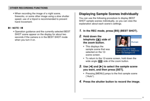 Page 8787
OTHER RECORDING FUNCTIONS
Displaying Sample Scenes Individually
You can use the following procedure to display BEST
SHOT sample scenes individually, so you can view the
explanation about each scene’s settings.
1.In the REC mode, press [BS] (BEST SHOT).
2.Hold down the
telephoto (
) side of
the zoom button.
•This displays the
sample scene that was
selected on the 12-
scene screen.
•To return to the 12-scene screen, hold down the
wide angle (
) side of the zoom button.
3.Use [] and [] to select the...