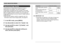 Page 70BASIC IMAGE RECORDING
70
Specifying Image Quality
Compressing an image before storage can cause a
deterioration of its quality. The more an image is
compressed, the greater the loss of quality. The image
quality setting specifies the compression ratio to be used
when an image is stored in memory. You can select an
image quality setting to suit your needs for higher quality or
smaller file size.
• Note that this setting is valid for snapshots only. For
information about movie image quality, see page 95....