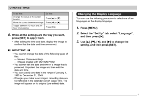 Page 164OTHER SETTINGS
164
Changing the Display Language
You can use the following procedure to select one of ten
languages as the display language.
1.Press [MENU].
2.Select the “Set Up” tab, select “Language”,
and then press [].
3.Use [], [], [], and [] to change the
setting, and then press [SET].
Do this:
Press [] or [].
Press [] or [].
Press [BS].
To do this:
Change the value at the cursor
location
Move the cursor between settings
Toggle between 12-hour and 24-
hour timekeeping
5.When all the...