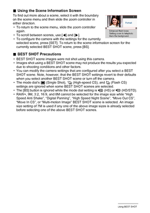 Page 6565Using BEST SHOT
.Using the Scene Information Screen
To find out more about a scene, select it with the boundary 
on the scene menu and then slide the zoom controller in 
either direction.
• To return to the scene menu, slide the zoom controller 
again.
• To scroll between scenes, use [
4] and [6].
• To configure the camera with the settings for the currently 
selected scene, press [SET]. To return to the scene information screen for the 
currently selected BEST SHOT scene, press [BS].
.BEST SHOT...