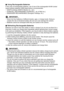 Page 149149Appendix
.Using Rechargeable Batteries
In the case of rechargeable batteries, use of one of the rechargeable Ni-MH (nickel 
metal hydride) batteries (HR6) listed below is recommended.
• SANYO eneloop (SANYO Electric Co., Ltd.)
• DURACELL RECHARGEABLE (DURACELL, div of P&G Inc.)
• ENERGIZER RECHARGEABLE (Energizer Holdings, Inc.)
IMPORTANT!
• Never mix four batteries of different brands, ages, or charge levels. Doing so 
creates the risk of shortened battery life and can even damage the camera.
•...