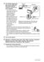 Page 117117Using the Camera with a Computer
4.Turn off the camera and 
then use the USB cable 
that comes with the 
camera to connect it to 
your computer.
• The camera does not 
draw power over the USB 
cable. Make sure the 
camera’s battery is 
sufficiently charged 
before connecting.
• Make sure that you insert 
the cable connector into 
the USB/AV port until you 
feel it click securely into 
place. Failure to insert 
the connector fully can 
result in poor 
communication or 
malfunction.
• Note that even...