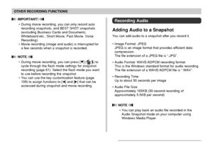 Page 102102
OTHER RECORDING FUNCTIONS
 IMPORTANT! 
• During movie recording, you can only record auto
recording snapshots, and BEST SHOT snapshots
(excluding Business Cards and Documents,
Whiteboard etc., Short Movie, Past Movie, Voice
Recording).
• Movie recording (image and audio) is interrupted for
a few seconds when a snapshot is recorded.
 NOTE 
• During movie recording, you can press [] ( ) to
cycle through the flash mode settings for snapshot
recording (page 61). Select the flash mode you want
to use...