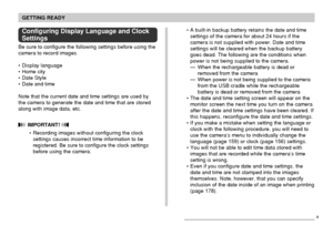 Page 48GETTING READY
48
• A built-in backup battery retains the date and time
settings of the camera for about 24 hours if the
camera is not supplied with power. Date and time
settings will be cleared when the backup battery
goes dead. The following are the conditions when
power is not being supplied to the camera.
— When the rechargeable battery is dead or
removed from the camera
— When power is not being supplied to the camera
from the USB cradle while the rechargeable
battery is dead or removed from the...